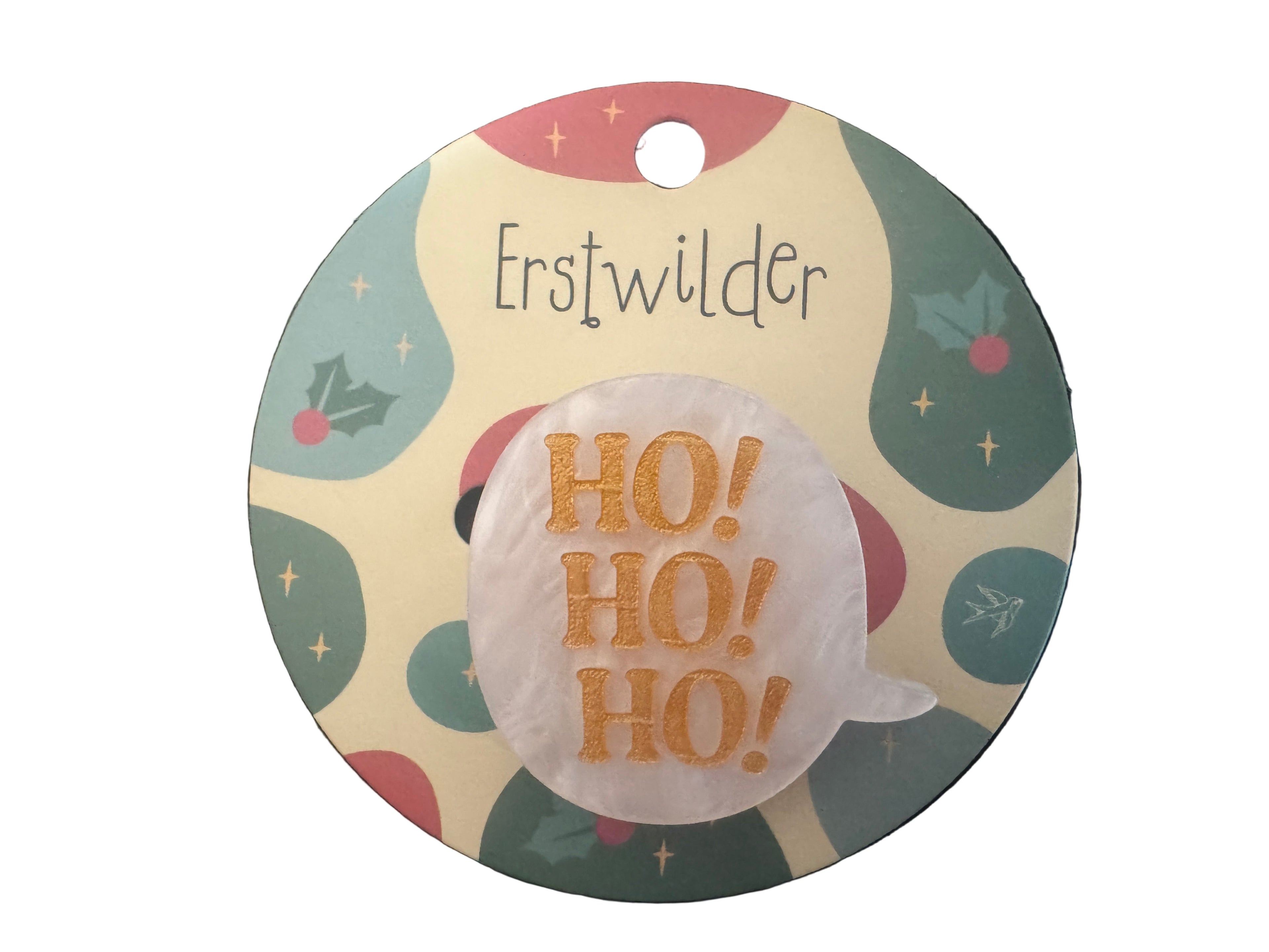 ERSTWILDER CHRISTMAS RESIN BROOCH - HO! HO! HO!