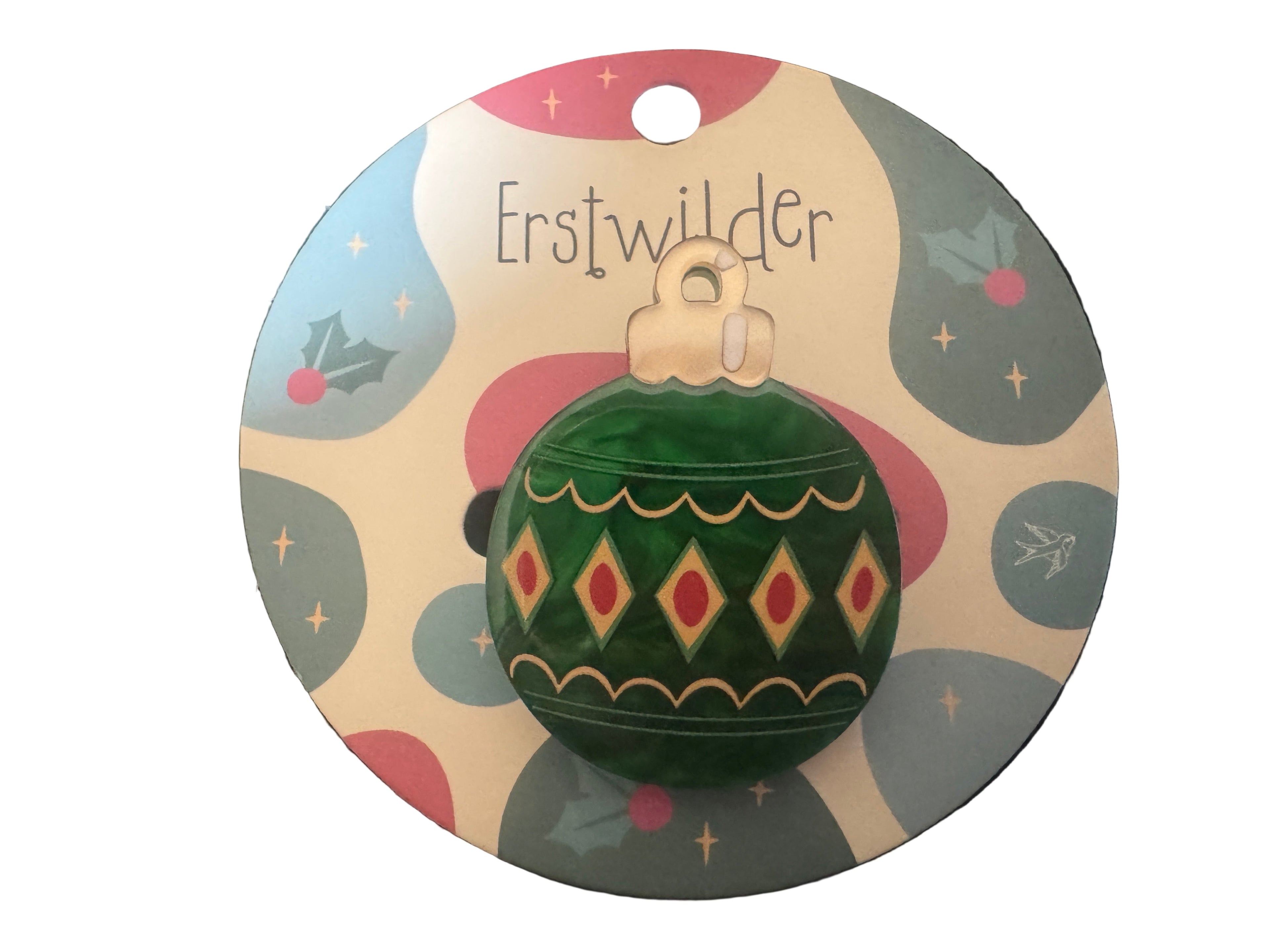 ERSTWILDER CHRISTMAS RESIN BROOCH - BAUBLE SIMPLIFIED